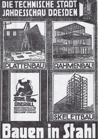 Das aus standartisierten Bauelementen montierte Stahlrahmenhaus der Stahlbau Düsseldorf G.m.b.H. nach dem Entwurf des Architekten Hans Spiegel wird auf der Jahresschau 1928 Dresden als Beispiel wirtschaftlicher Mechanisierung des Wohnungsbaus gezeigt.  